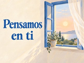 Ilustración de una ventana azul abierta hacia un paisaje soleado, con el mensaje «Pensamos en ti»